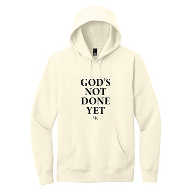 God's Not Done Yet Hoodie (Off-White)