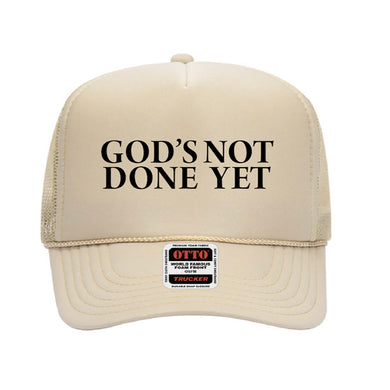 God's Not Done Yet Trucker Hat (Tan)