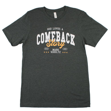God Loves A Comeback Story Tee (Heather Green)