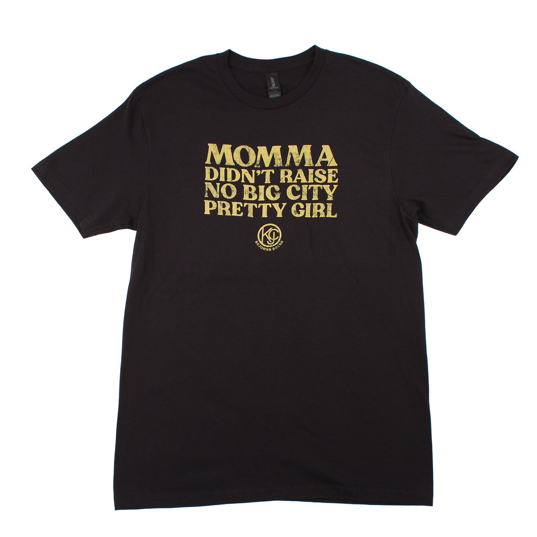 Momma Didn't Raise No Big City Girl Tee (Black)