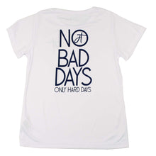 Load image into Gallery viewer, Ladies No Bad Days Performance Tee (White)