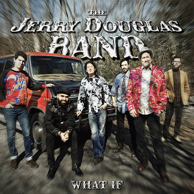 THE JERRY DOUGLAS BAND - WHAT IF - CD (2017)