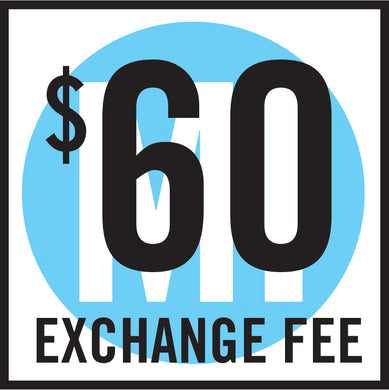 $60 Exchnage Fee