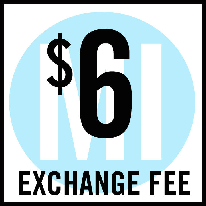 $6 Exchange Fee