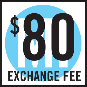 $80 Exchnage Fee