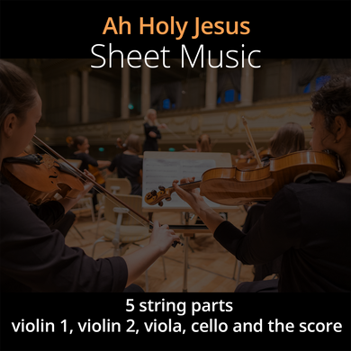 Ah Holy Jesus - Sheet Music