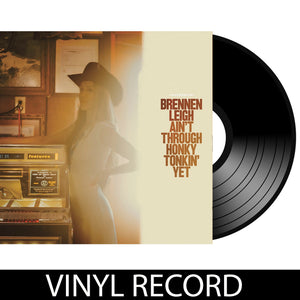 Ain't Through Honky Tonkin' Yet (Vinyl)