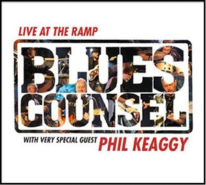 Blues Counsel Live At The Ramp with Very Special Guest Phil Keaggy - CD