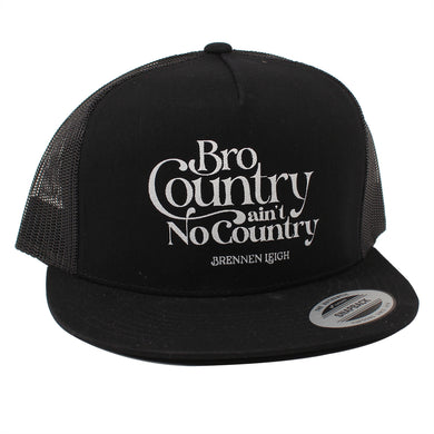 Bro Country Ain't Country Hat (Black)