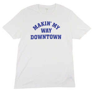 Makin' My Way Downtown Unisex Tee (White)