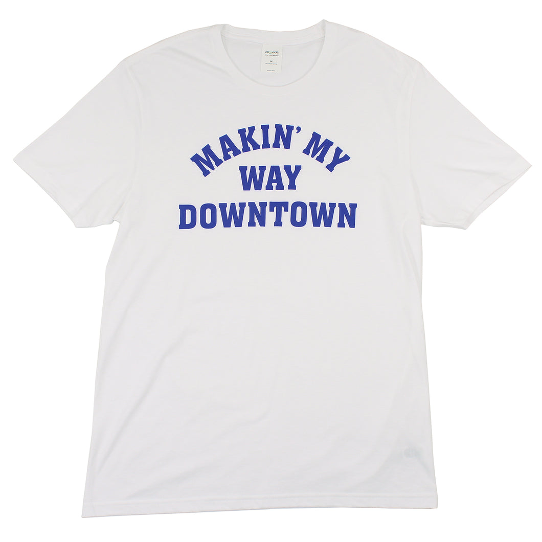 Makin' My Way Downtown Unisex Tee (White)