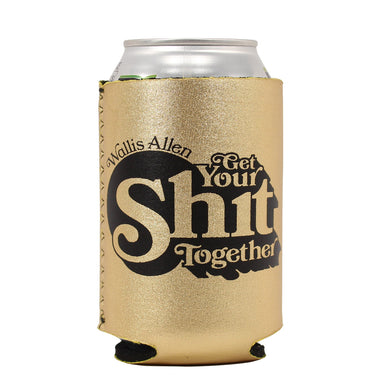 Get Your Shit Together Koozie (Metallic Gold)