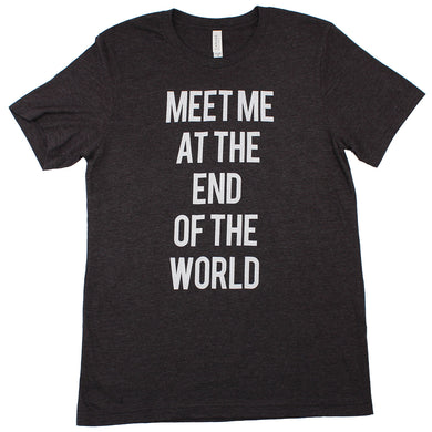Meet Me At The End Of The World Tee (Charcoal)