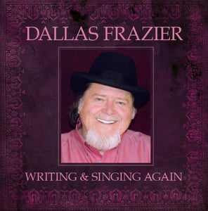 Dallas Frazier - Writing and Singing Again
