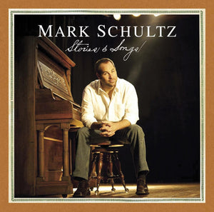 Mark Schultz: Stories & Songs (CD)