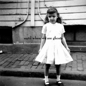 Until When We Are Ghosts CD